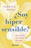 +Soy Hipersensible?: Descubre El Poder De Un Don / Am I Hypersensitive?