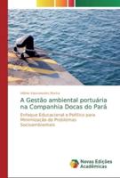 A Gestão ambiental portuária na Companhia Docas do Pará