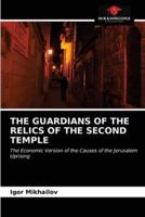 THE GUARDIANS OF THE RELICS OF THE SECOND TEMPLE