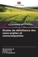 Études De Défaillance Des Nano-Argiles Et Nanocomposites