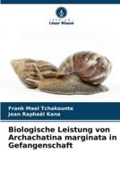 Biologische Leistung Von Archachatina Marginata in Gefangenschaft