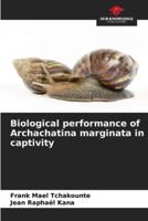 Biological Performance of Archachatina Marginata in Captivity