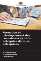 Formation Et Développement Des Connaissances Intra-Entreprise Dans Les Entreprises