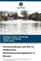 Fernerkundung Und GIS Im Städtischen Hochwassermanagement in Douala