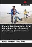 Family Dynamics and Oral Language Development