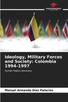 Ideology, Military Forces and Society