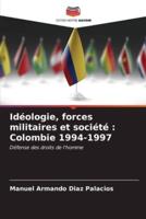 Idéologie, Forces Militaires Et Société