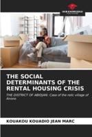 The Social Determinants of the Rental Housing Crisis