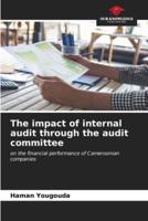 The Impact of Internal Audit Through the Audit Committee
