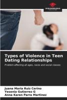 Types of Violence in Teen Dating Relationships