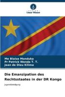 Die Emanzipation Des Rechtsstaates in Der DR Kongo