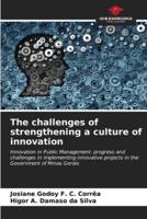 The Challenges of Strengthening a Culture of Innovation