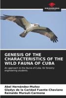 Genesis of the Characteristics of the Wild Fauna of Cuba
