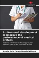 Professional Development to Improve the Performance of Medical Profess