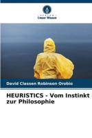 HEURISTICS - Vom Instinkt Zur Philosophie