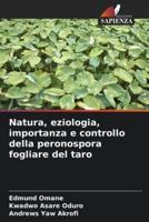 Natura, Eziologia, Importanza E Controllo Della Peronospora Fogliare Del Taro