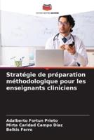 Stratégie De Préparation Méthodologique Pour Les Enseignants Cliniciens