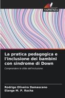 La Pratica Pedagogica E L'inclusione Dei Bambini Con Sindrome Di Down