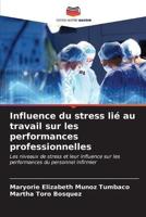 Influence Du Stress Lié Au Travail Sur Les Performances Professionnelles
