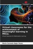 Virtual Classrooms for the Achievement of Meaningful Learning in Mtica.