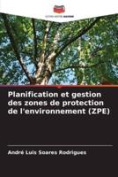 Planification Et Gestion Des Zones De Protection De L'environnement (ZPE)