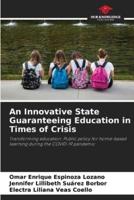 An Innovative State Guaranteeing Education in Times of Crisis