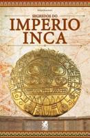 Os Segredos Do Império Inca