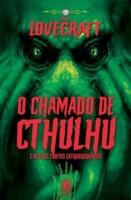 Lovecraft - O Chamado De Cthulhu E Outros Contos Extraordinarios