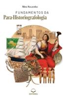 Fundamentos Da Para-Historiografologia