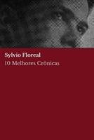 10 Melhores Crônicas - Sylvio Floreal