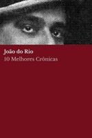 10 Melhores Crônicas - João Do Rio