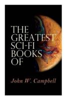 The Greatest Sci-Fi Books of John W. Campbell