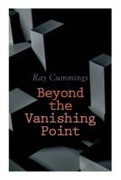 Beyond the Vanishing Point