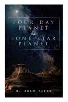 Four Day Planet & Lone Star Planet: Science Fiction Novels