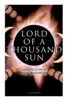 Lord of a Thousand Sun: Space Stories of Poul Anderson (Illustrated)