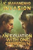 An Equation With One Unknown (Invasion Book #2)