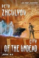City of the Undead (In the System Book #2): LitRPG Series