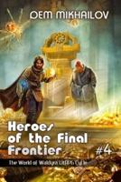 Heroes of the Final Frontier (Book #4)