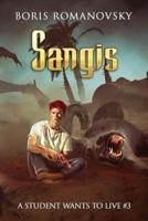 Sangis (A Student Wants to Live Book 3)
