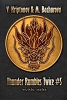 Thunder Rumbles Twice (Wuxia Series Book #5)