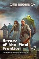 Heroes of the Final Frontier (Book #7)