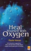 Heal Yourself With Oxygen