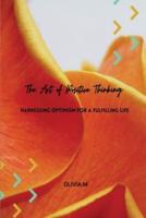'The Art of Positive Thinking' Harnessing Optimism For a Fulfilling Life