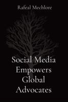 Social Media Empowers Global Advocates