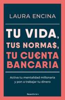 Tu Vida Tus Normas, Tu Cuenta Bancaria / Your Life, Your Rules, Your Bank Account