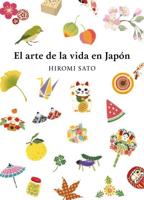 El Arte De La Vida En Japón / The Art of Japanese Living