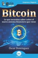 GuíaBurros: Bitcoin: Lo que necesitas saber sobre el nuevo sistema financiero que viene