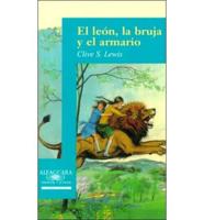 El Leon, LA Bruja Y El Armario/the Lion, the Witch and the Wardrobe