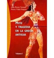 Mito Y Tragedia En La Grecia Antigua/ Myths and Tragedy in Ancient Greece