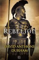 La Rebelión / The Risen : A Novel of Spartacus